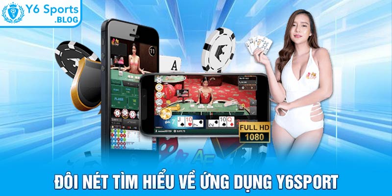 Đôi nét tìm hiểu về ứng dụng Y6sport