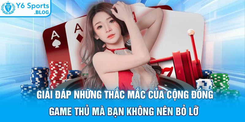 Giải đáp những thắc mắc của cộng đồng game thủ mà bạn không nên bỏ lỡ